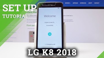 How to Set Up LG K8 2018 - Activation & Configuration Process