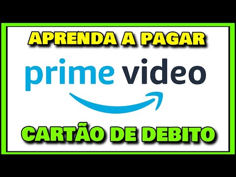 COMO PAGAR PRIME VIDEO COM CARTAO DE DEBIDO / Como assinar prime video com cartao de debito