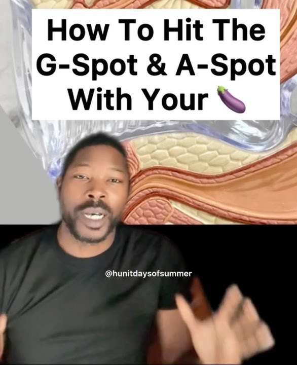 How To Hit The G-Spot & A-Spot With Your 🍆