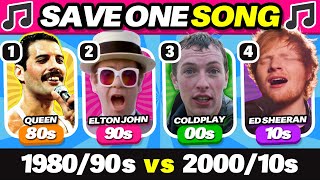 SAVE ONE SONG: 1980/90s vs 2000/10s Songs  MUSIC QUIZ