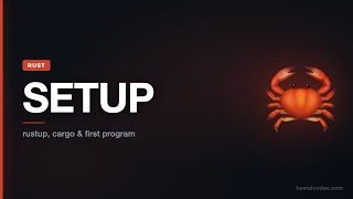 Rust Installation — rustup, cargo & Your First Program