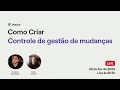 Como criar um controle de gestão de mudanças - Sem Programar #NoCode