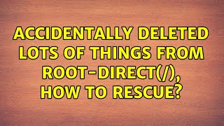 Accidentally deleted lots of things from root-direct(/), how to rescue?