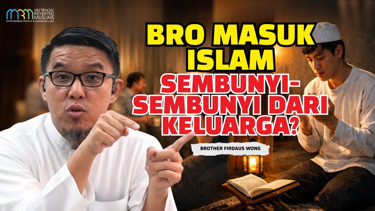 Bro Masuk Islam Sembunyi sembunyi dari Keluarga?