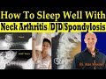 How To Sleep Well With Neck Arthritis/DJD/ Spondylosis - Dr. Alan Mandell, DC