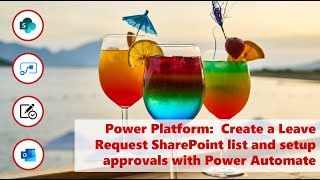 Power Platform:  Create a Leave Request SharePoint List and setup approvals with Power Automate