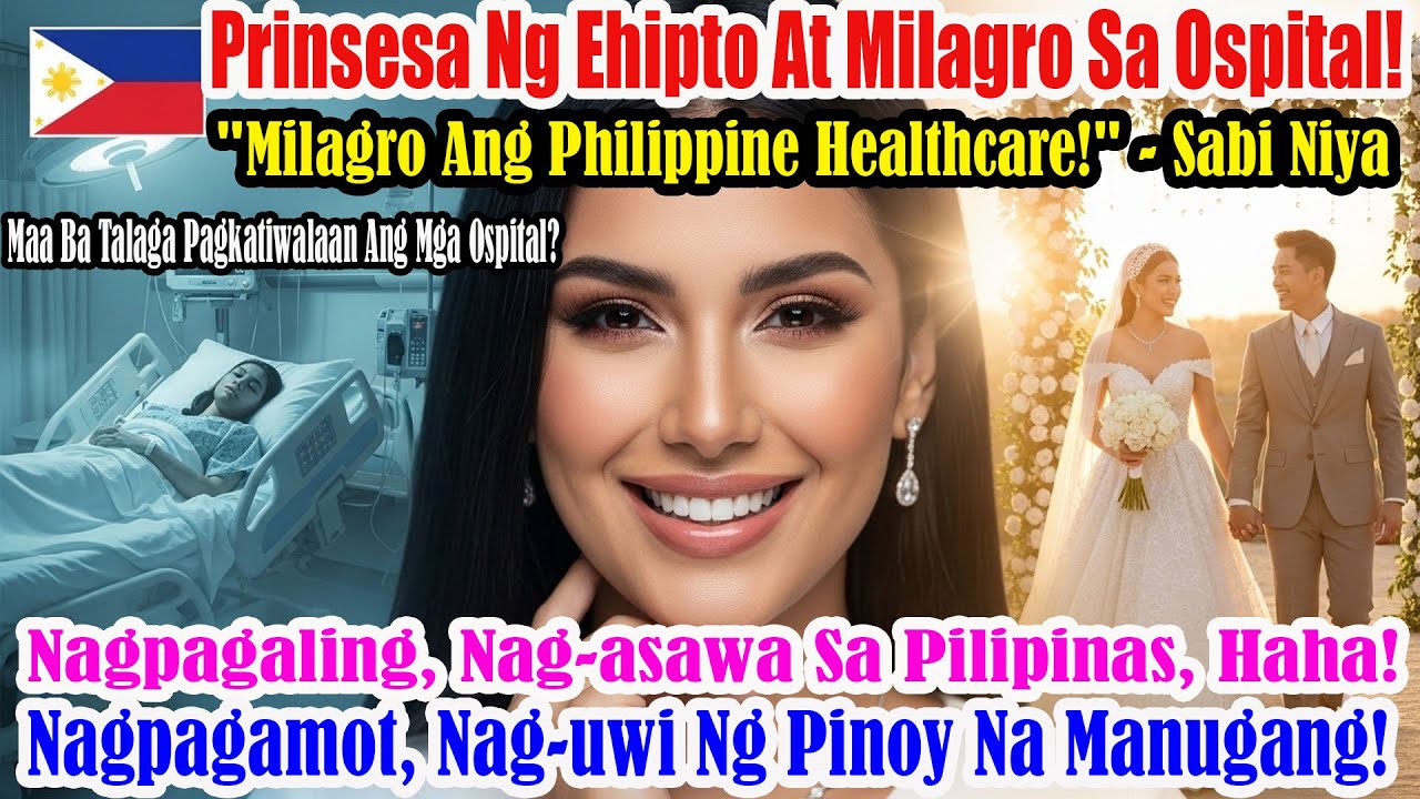 Nabigo ang Ospital sa Europa, Dalagang Egyptian nailigtas at umibig sa Pilipinas parang diwata tunay