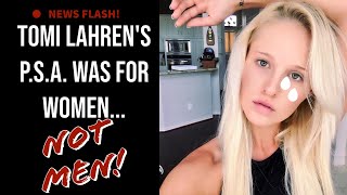 Tomi Lahrens PSA to men was REALLY for woMEN
