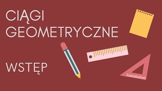 Ciągi geometryczne - wstęp