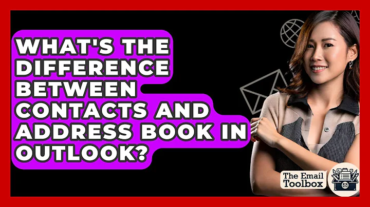 What's The Difference Between Contacts And Address Book In Outlook? - TheEmailToolbox.com