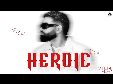 Heroic | Deep Chahal | Bugzy | Jagdeep Maan | New Punjabi Song 2025