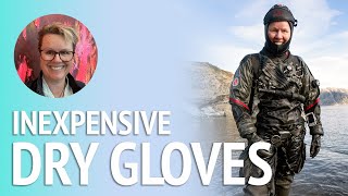 How To Select Easy Inexpensive Dry Gloves for Scuba Divers