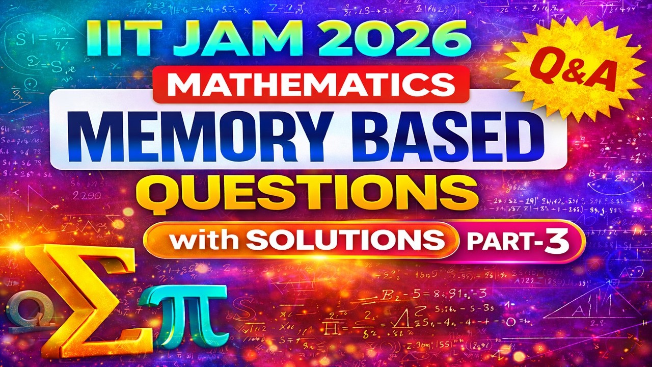 🔥 IIT JAM 2026 Mathematics Memory Based Questions with Solutions PART-3 ...