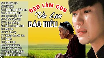Đạo Làm Con, Chữ Hiếu,...#50 Ca Khúc Hát Về Cha Mẹ Hay Cảm Động Nhất Mùa Vu Lan 2024 #Nghe Là Khóc