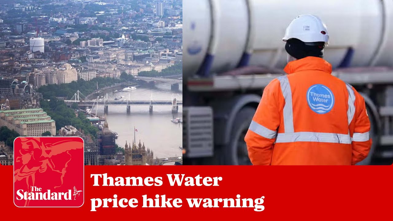 Thames Water bill hike warning: all you need to know …The Standard podcast