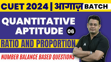 CUET 2024 Quantitative Aptitude | Ratio and Proportion | Number Balance Based Questions | Vivek Sir