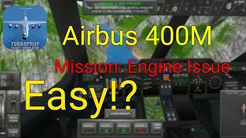 Turboprop Flight Simulator | Airbus A400M - Mission: Engine Issue