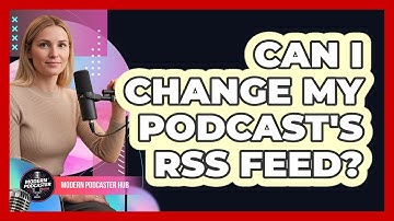 Can I Change My Podcast
