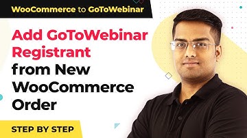Instantly Add GoToWebinar Registrant for New WooCommerce Order | WooCommerce GoToWebinar Integration