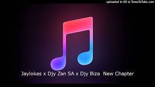 Jaylokas X Djy Zan Sa X Djy Biza  New Chapter