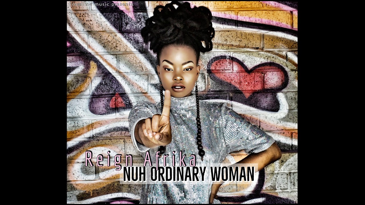 Reign Afrika-Nuh Ordinary Woman [Eng. GT Beats]