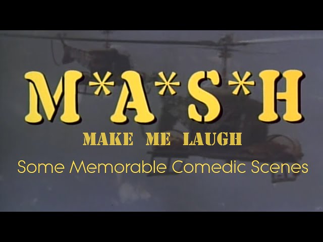 MASH, Make Me Laugh class=