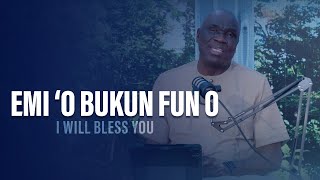 EMI 'O BUKUN FUN O (I Will Bless You) - Pastor Debo Adegoke | 08/06/23 | Ep 4