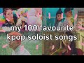 My 100 favourite kpop soloist songs