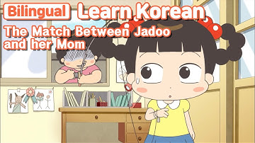 [ Bilingual ] The Match Between Jadoo and her Mom ( 엄마와 자두의 한판승 )   / Learn Korean with Jadoo