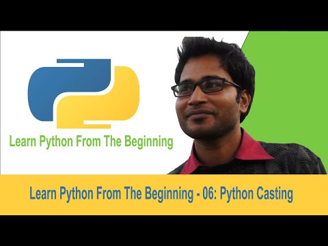 Learn Python From The Beginning - 06: Python Casting