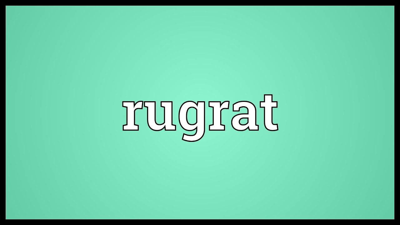 Rugrat Meaning YouTube