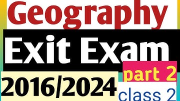 Exit Exam for geography questions 2016|2024