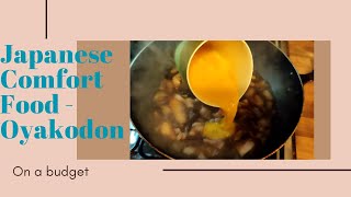 Japanese Comfort Food On A Budget - Oyakodon #japanesefood #Oyakodon #budgetfood #moneysaving