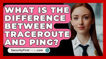 What Is The Difference Between Traceroute And Ping? - SecurityFirstCorp.com