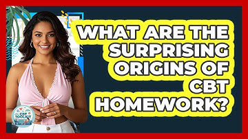 What Are The Surprising Origins Of CBT Homework? - CBT Toolkit