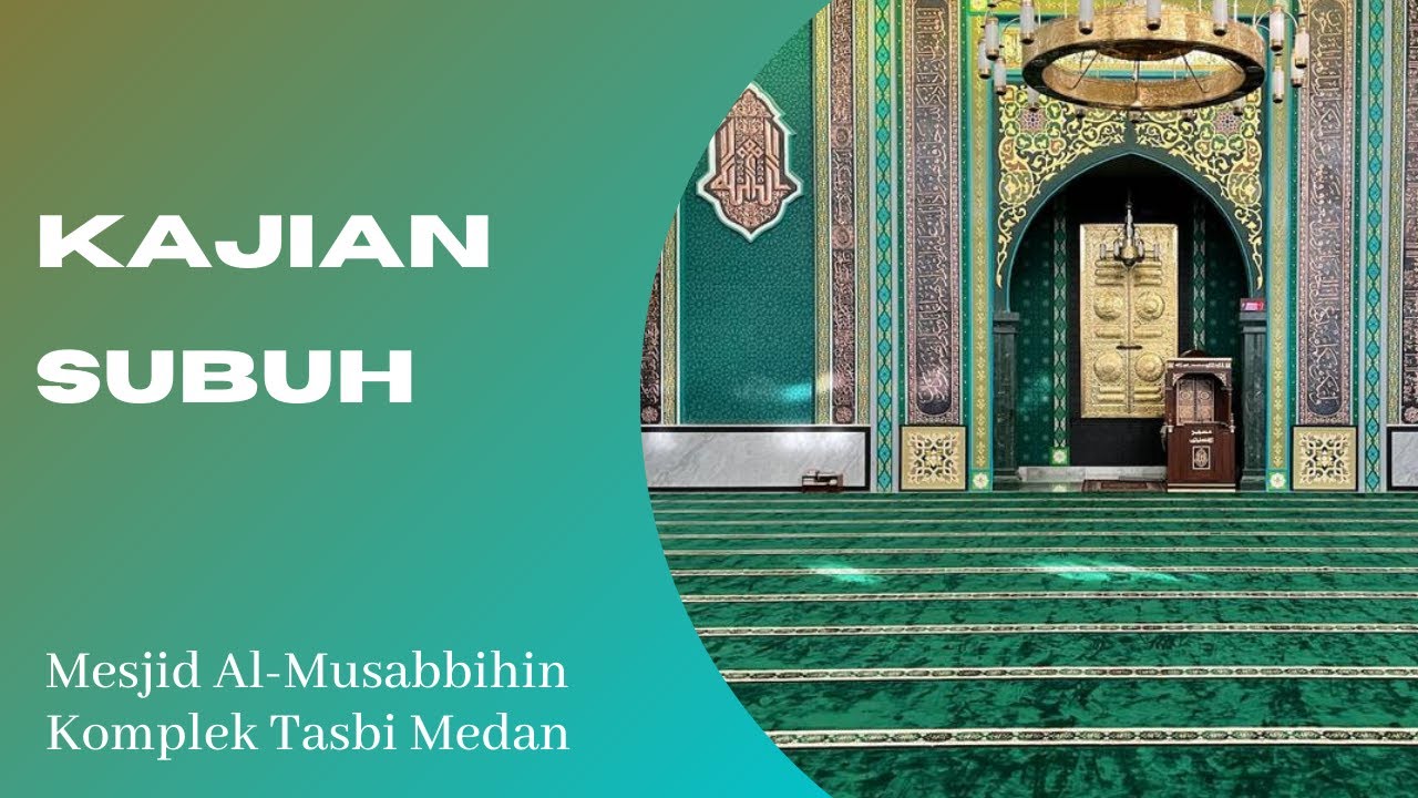[LIVE] | Kajian Subuh oleh Ust. H. Hasbi Al Mawardi,S.Pdi | 18 Januari 2022 | Mesjid Al-Musabbihin
