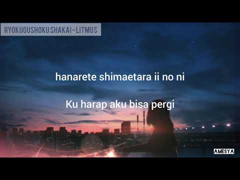 Ryokuoushoku Shakai - LITMUS [Lyrics Romanji x Terjemahan Indonesia)