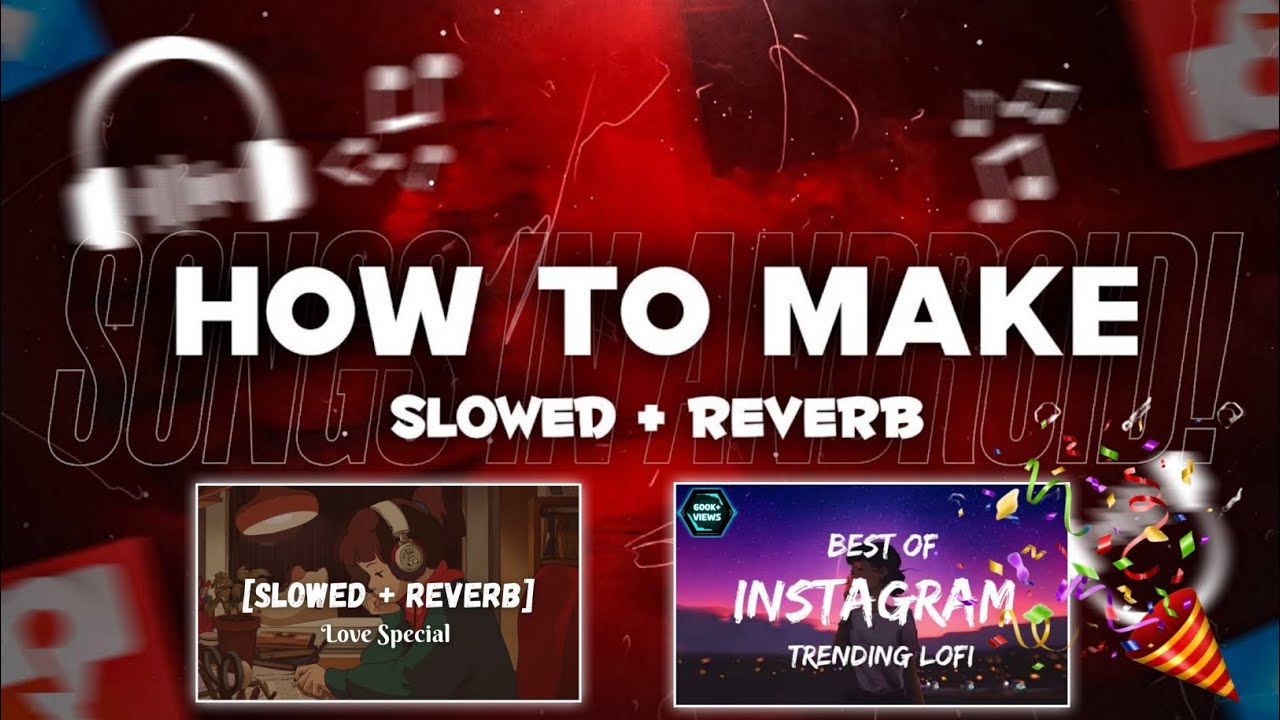 Slowed Reverb Audio Instagram Trending Slowed+Reverb Audio Editing|How to Make Slowed ...
