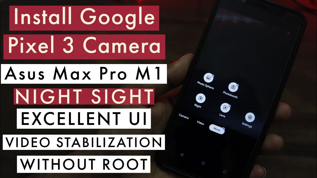 Install Google Pixel 3 Camera On Asus Zenfone Max Pro M1 Without Root