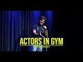 Actors in gym  sumedh shinde mimicry