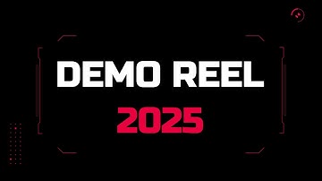 Demo Reel | 2025