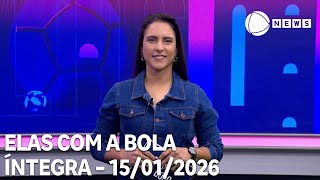 Elas com a Bola - 15/01/2026