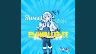 Sweet Little Bumble Bee - DJ Murciélago