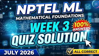 NPTEL Mathematical Foundations for Machine Learning Week 3 Quiz Assignment Solution | July 2026