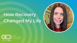How Recovery Changed My Life