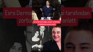Esra Dermancıoğlu Annesi Tarafından Zorbalanma Anısını Anlattı Ioğlu
