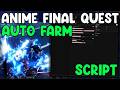 [🎰HAKARI] Anime Final Quest NEW Script Auto Farm, Instant Kill, God Mode - Roblox 2026