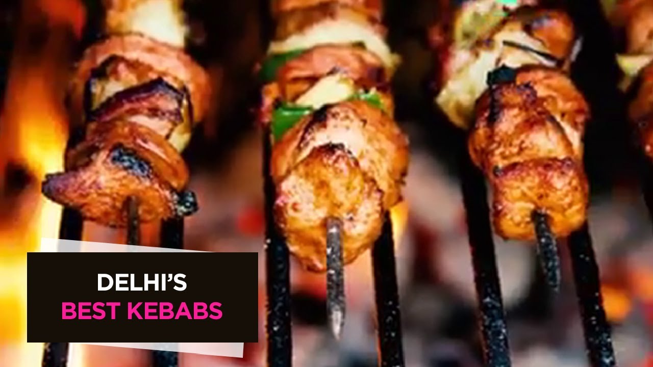 Best Places For Kebabs In Delhi Best Food in Delhi YouTube