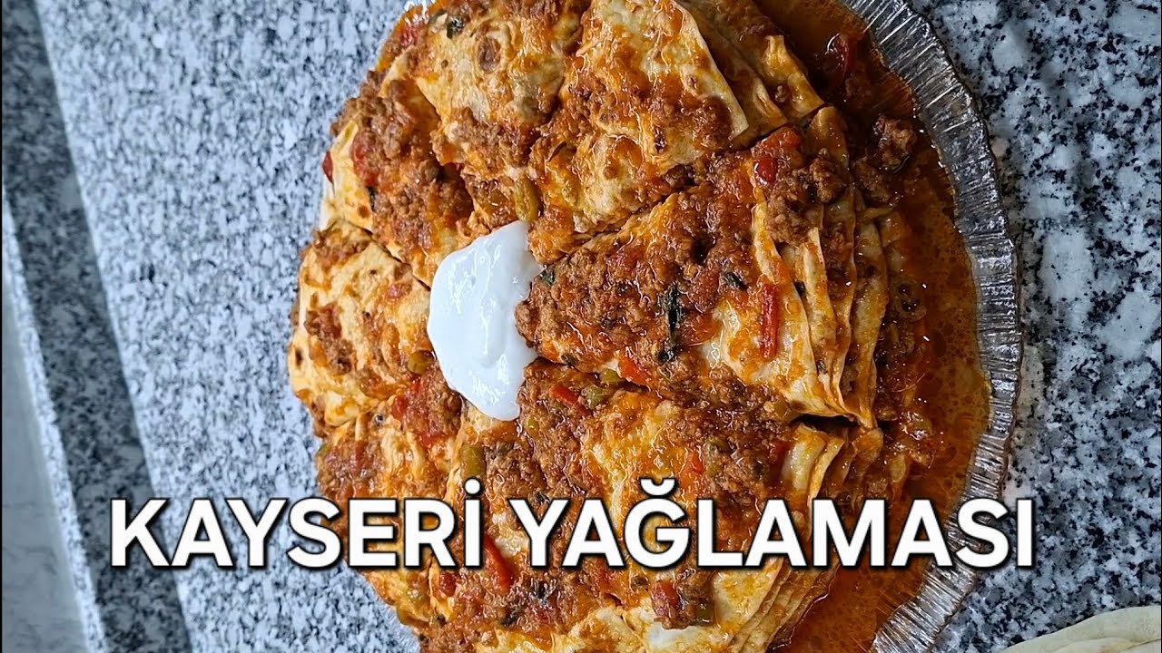 Orijinal KAYSERİ YAĞLAMASI , KAYSERİ YAĞLAMASI TARİFİ , BAZLAMASI VE KIYMALI HARCI DETAYLI TARİF 