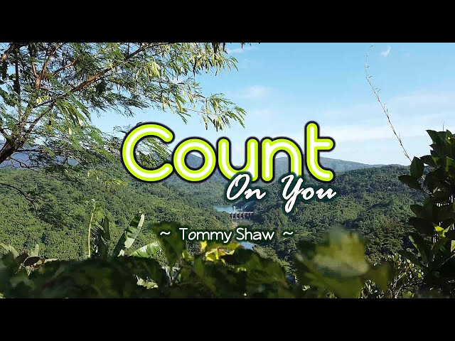 COUNT ON YOU - (4k Karaoke Version) - in the style of Tommy Shaw class=